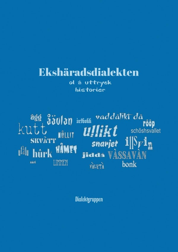 Ekshäradin murre - Ol ja Uttryck, Tarinoita (Kirja / Kovakantinen)