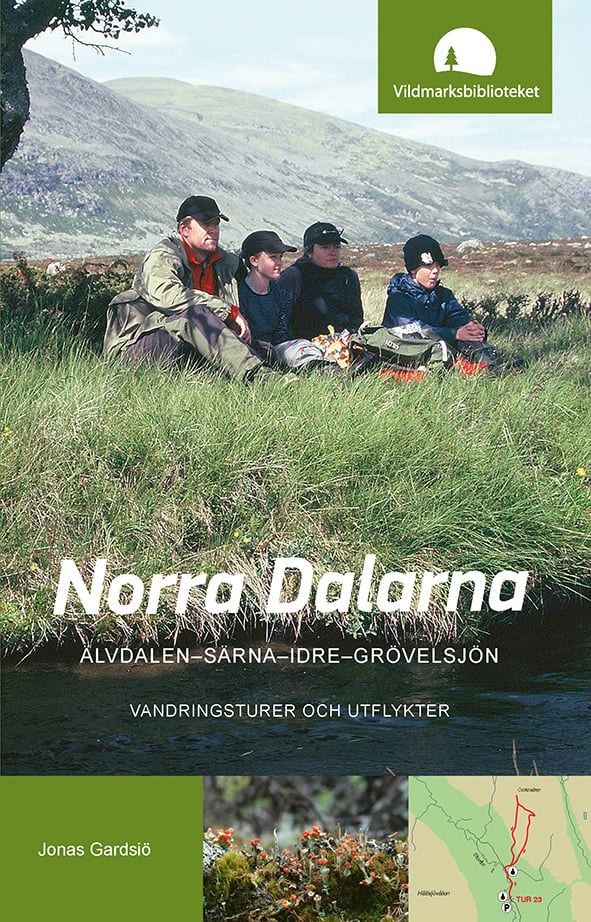 Pohjois-Dalarna, Älvdalen-Särna-Idre-Grövelsjön, Vaellusretket ja retket (Kirja / Pehmeäkantinen)