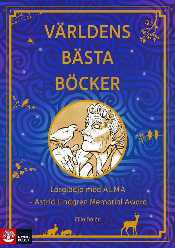 Maailman parhaat kirjat - Lukemisen iloa Alman kanssa - Astrid Lindgren Memorial Award (Kirja / Nidottu)