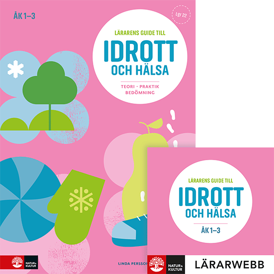 Lärarens Guide Till Idrott Och Hälsa Åk 1-3, Andra Upplagan - Teori Praktik (Bok / Spiral)