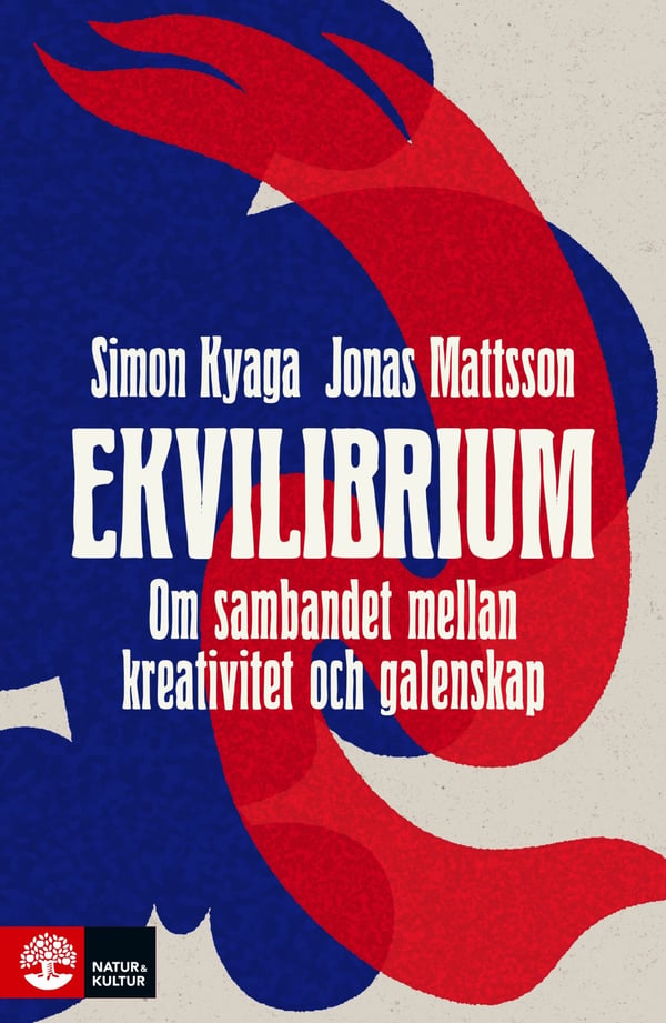 Ekvilibrium - Om Sambandet Mellan Kreativitet Och Galenskap (Bok / Inbunden) Ekvilibrium - Om Sambandet Mellan Kreativitet Och Galenskap (Bok / Inbunden)