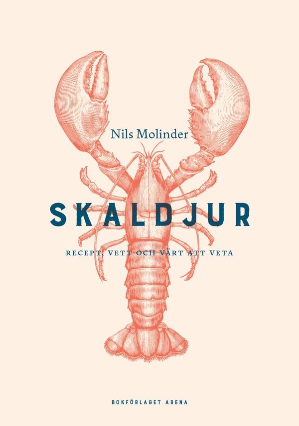 Skaldjur - Recept, Vett Och Värt Att Veta (Bok / Inbunden)