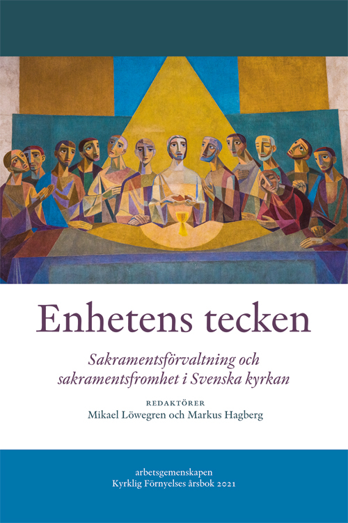 Ykseyden merkki - Sakramenttien hallinta ja sakramenttien hurskaus Ruotsin kirkossa (Kirja / Nidottu)