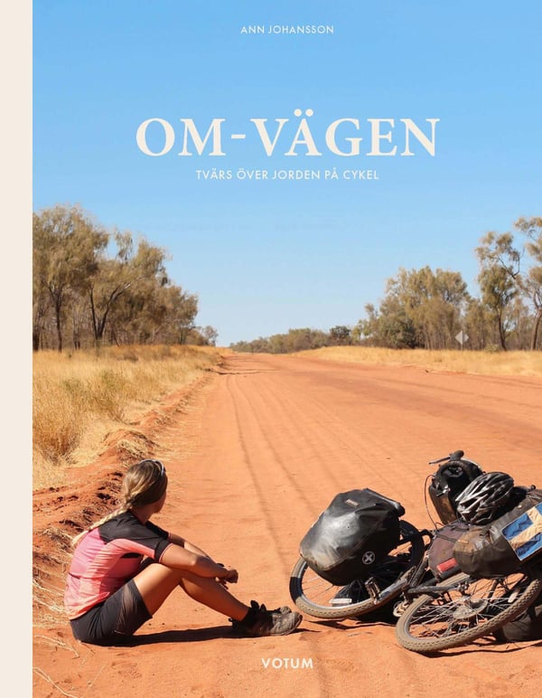 Om-Vägen - Tvärs Över Jorden På Cykel (Bok / Inbunden)