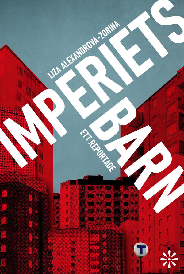 Imperiumin lapset - Reportaasi (Kirja / Kovakantinen)