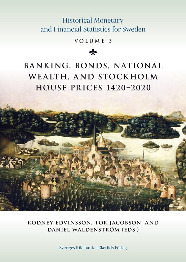 Banking, Bonds, National Wealth, and Stockholm House Prices, 1420-2020 (Bok / Inbunden)