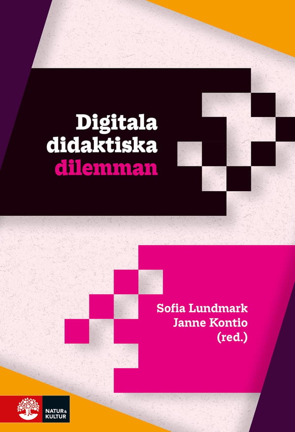 Digitaaliset didaktiset dilemmat (Kirja / Kovakantinen)