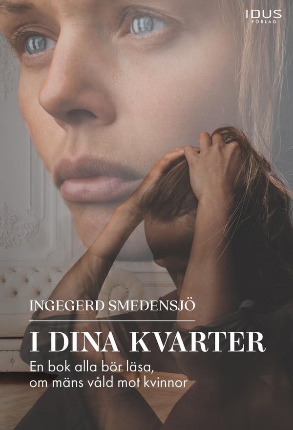 I Dina Kvarter - En Bok Alla Bör Läsa, Om Mäns Våld Mot Kvinnor (Bok / Danskt band)