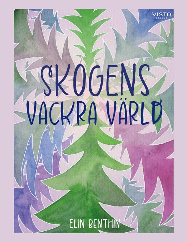 Skogens Vackra Värld (Bok / Inbunden)