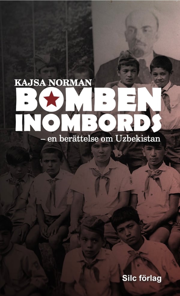 Bomben Inombords - En Berättelse Om Uzbekistan (Bok / Pocket)