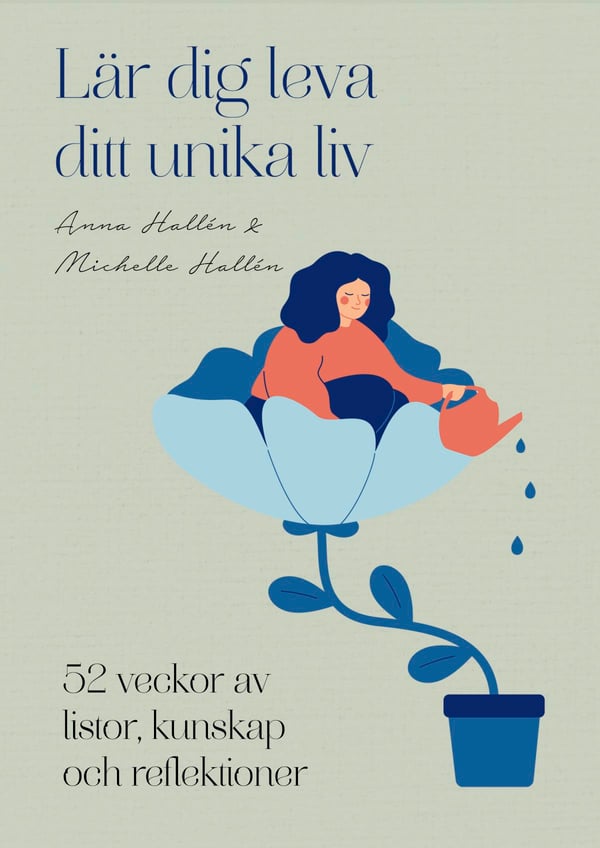 Lär Dig Leva Ditt Unika Liv - 52 Veckor Av Listor, Kunskap Och Reflektioner (Bok / Inbunden)