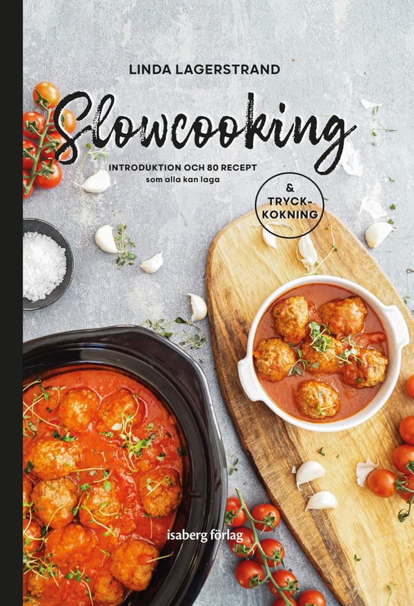 Slowcooking - Introduktion Och 80 Recept Som Alla Kan Laga, Med Tryckkokning (Bok / Inbunden)