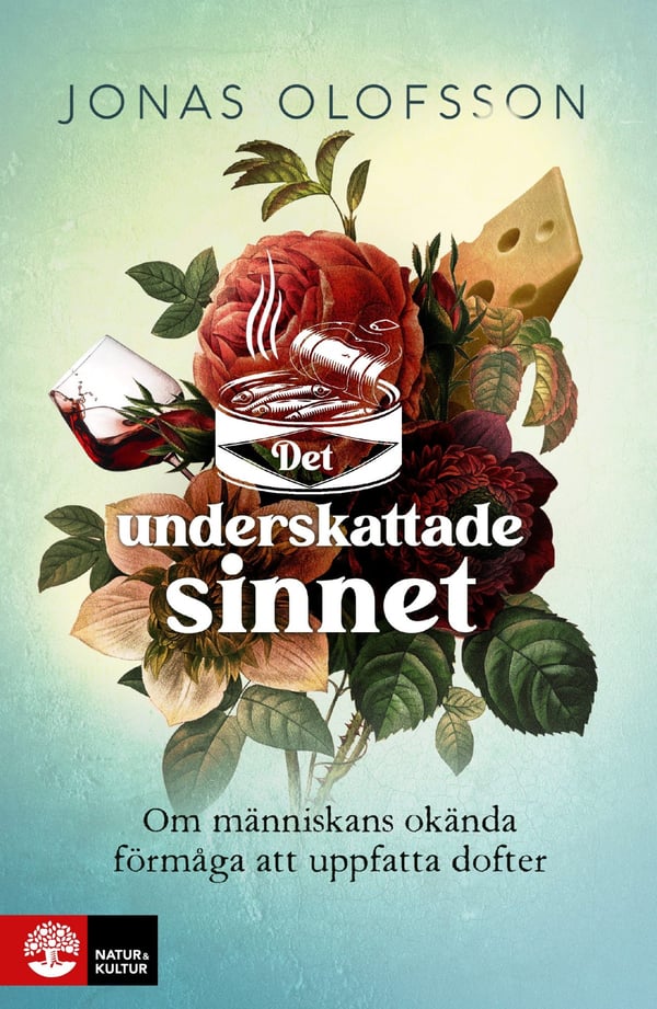 Det Underskattade Sinnet - Om Människans Okända Förmåga Att Uppfatta Dofter (Bok / Inbunden) Det Underskattade Sinnet - Om Människans Okända Förmåga Att Uppfatta Dofter (Bok / Inbunden)
