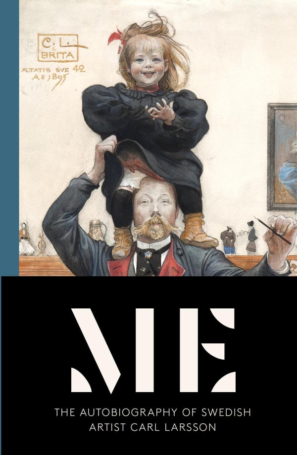 Me - The Autobiography Of Swedish Artist Carl Larsson (Bok / Inbunden)