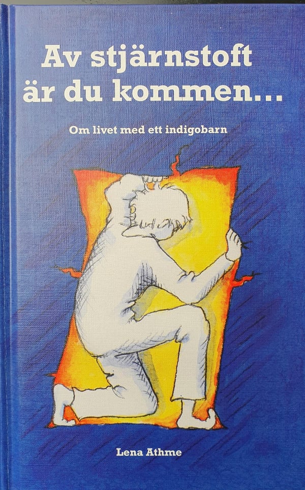 Av Stjärnstoft Är Du Kommen - Om Livet Med Ett Indigobarn (Bok / Inbunden)