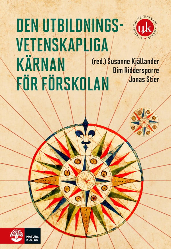 Den Utbildningsvetenskapliga Kärnan För Förskolan (Bok / Flexband)