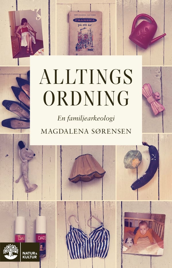 Alltings Ordning - En Familjearkeologi (Bok / Inbunden)