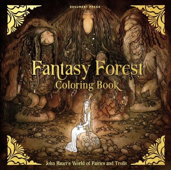 Fantasy Forest -värityskirja - John Bauerin keijujen ja peikkojen maailma (Kirja / Nidottu)