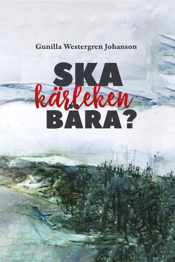 Ska Kärleken Bära? (Bok / Häftad)