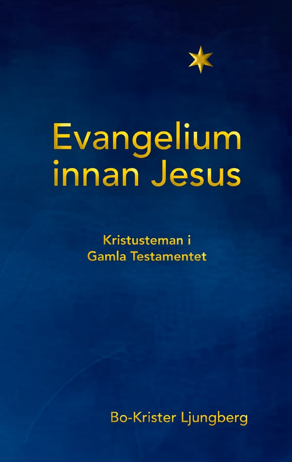 Evankeliumi ennen Jeesusta - Kristus-teemat Vanhassa testamentissa (Kirja / Tanskankantinen)