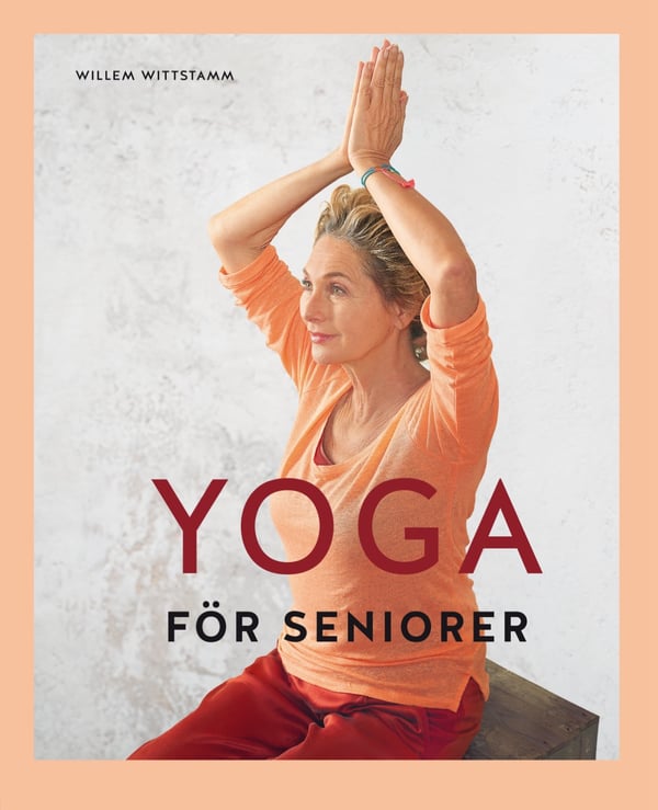 Yoga För Seniorer (Bok / Inbunden)