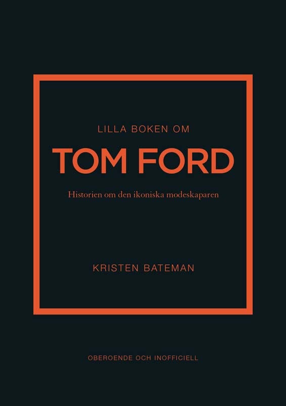 Pieni kirja Tom Fordista - Tarina ikonisesta muotisuunnittelijasta (Kirja / Kovakantinen)