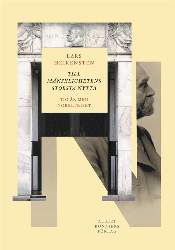 Ihmiskunnan suurimmaksi hyödyksi - Kymmenen vuotta Nobel-palkinnon kanssa (Kirja / Kovakantinen)