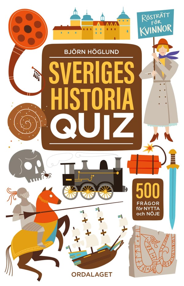 Ruotsin historian tietokilpailu - 500 kysymystä hyödyksi ja huviksi (Kirja / Tanskankielinen kansi)