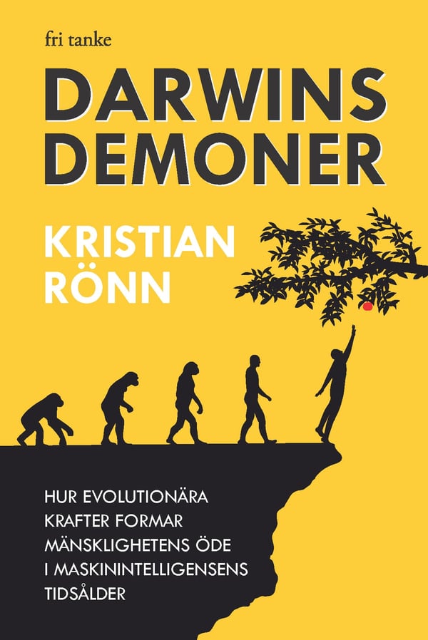 Darwinin Demonit - Kuinka evoluution voimat muokkaavat ihmiskunnan kohtaloa koneälyn aikakaudella (Kirja / Kovakantinen)
