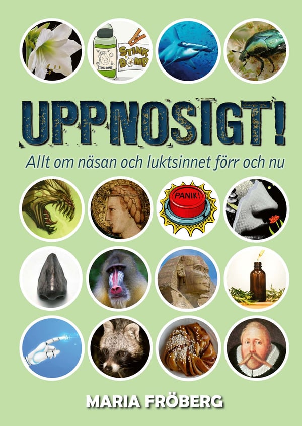 Nenäkäs! - Kaikki nenästä ja hajuaistista ennen ja nyt (Kirja / Sidottu)