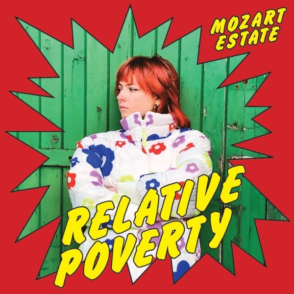 Mozart Estate: Relative Poverty (Vinyyli 12\")