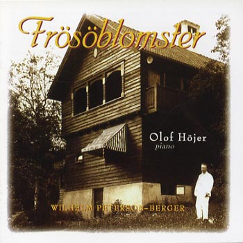Peterson-Berger: Frösöblomster (Olof Höjer) (CD)