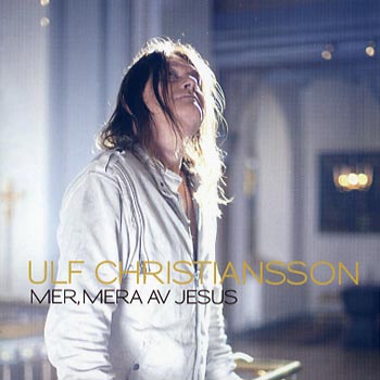 Christiansson Ulf: Mere mere af Jesus 2012 (CD)