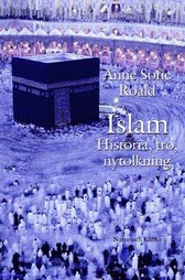 Islam - Historia, Usko, Uudelleentulkinta (Kirja / Kovakantinen)