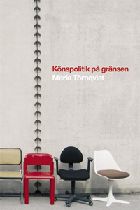 Sukupuolipolitiikka rajalla - Keskustelut vuorotellen naisten ja Tham-professuurien ympärillä (Kirja / Nidottu)