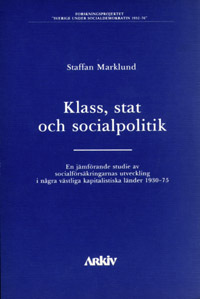 Luokka, valtio ja sosiaalipolitiikka - Sosiaalivakuutusten vertaileva tutkimus (Kirja / Nidottu) Luokka, valtio ja sosiaalipolitiikka - Sosiaalivakuutusten vertaileva tutkimus (Kirja / Nidottu)