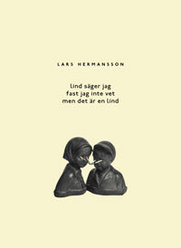 Hermansson Lars: Lind säger jag fast jag inte.. (Kirja / Nidottu)