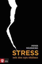 Stress Och Den Nya Ohälsan (Bok / Inbunden)