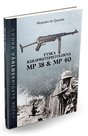 Saksalaiset konepistoolit Mp 38 ja Mp 40 (Kirja / Sidottu)