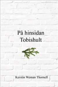På Hinsidan Tobishult (Bok / Inbunden)