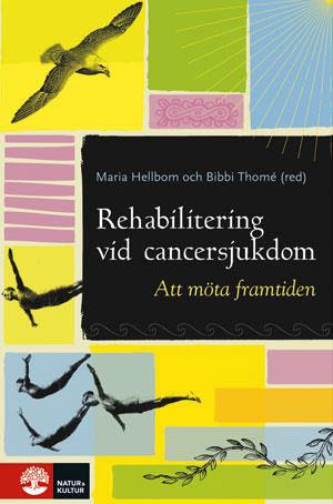 Rehabilitering Vid Cancersjukdom (Bok / Inbunden)