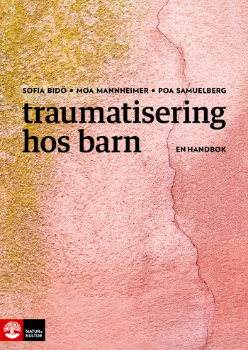 Traumatisering Hos Barn - En Handbok (Bok / Flexband)