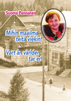 Mihin Maailma Teitä Viekin!  - Vart Än Världen Tar Er! (Bok / Häftad)