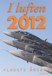 I Luften 2012 - Flygets Årsbok (Bok / Inbunden)