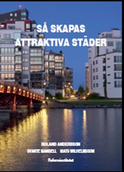 Miten houkuttelevia kaupunkeja luodaan (Kirja / Tanskalainen sidonta)