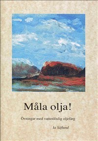 Måla Olja! (Bok / Häftad)