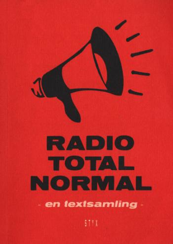 Radio Totalnormal - Tekstikokoelma (Kirja / Nidottu)