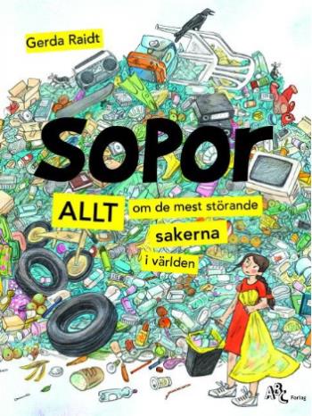 Sopor - Allt Om De Mest Störande Sakerna I Världen (Bok / Kartonnage)