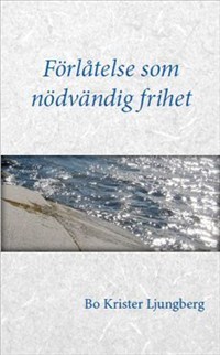 Anteeksianto välttämättömänä vapautena - Anteeksiannosta, sovinnosta ja luottamuksesta uhreille, tekijöille ja sivullisille (Kirja / Tanskankantinen)