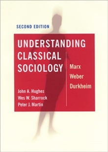 Klassisen sosiologian ymmärtäminen - Marx, Weber, Durkheim (Kirja / Nidottu) Klassisen sosiologian ymmärtäminen - Marx, Weber, Durkheim (Kirja / Nidottu)